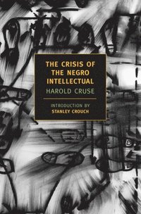bokomslag Crisis Of The Negro Intellectua