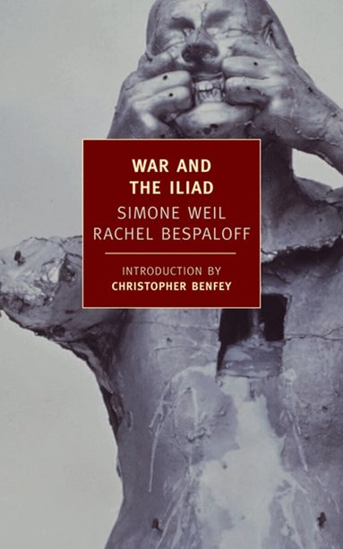 Simone Weil, Rachel Bespaloff - War and the Iliad, Häftad