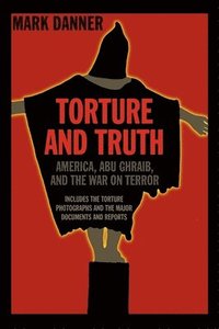 bokomslag Torture and Truth