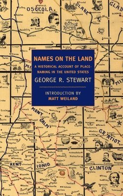 George R. Stewart, George R Stewart - Names on the Land, Häftad