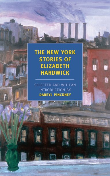 Elizabeth Hardwick - New York Stories of Elizabeth Hardwick, Häftad