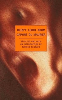 bokomslag Don't Look Now: Selected Stories of Daphne Du Maurier