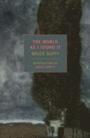 World As I Found It 1