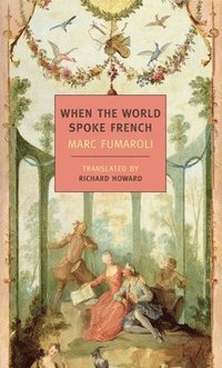 bokomslag When The World Spoke French
