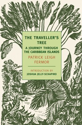 bokomslag The Traveller's Tree: A Journey Through the Caribbean Islands