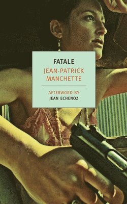 Jean-Patrick Manchette - Fatale, Häftad