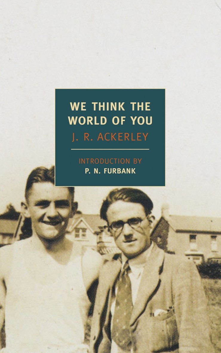 J R Ackerley, J. R. Ackerley - We Think The World Of You, Häftad