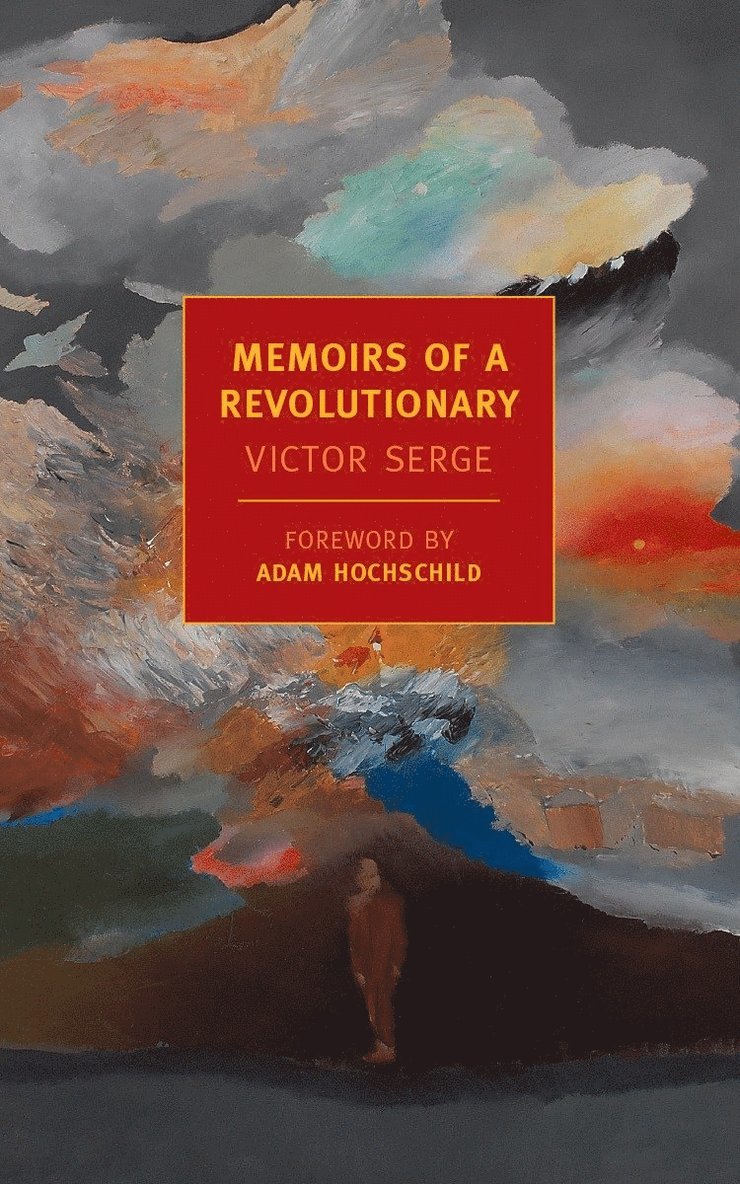 Victor Serge, Richard Greeman - Memoirs Of A Revolutionary, Häftad