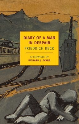 Friedrich Reck - Diary Of A Man In Despair, Häftad