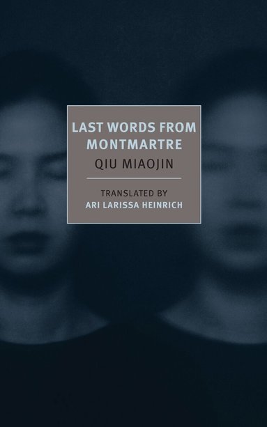 Qiu Miaojin - Last Words from Montmartre, Häftad