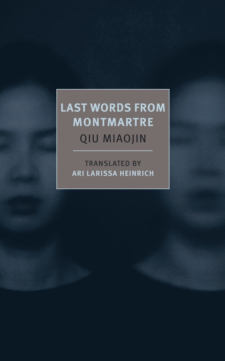 Qiu Miaojin - Last Words From Montmartre, Häftad