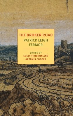 The Broken Road: From the Iron Gates to Mount Athos 1