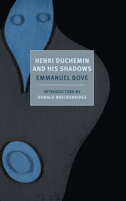 Emmanuel Bove - Henri Duchemin And His Shadows, Häftad