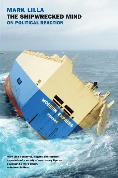 Mark Lilla - Shipwrecked Mind, Häftad