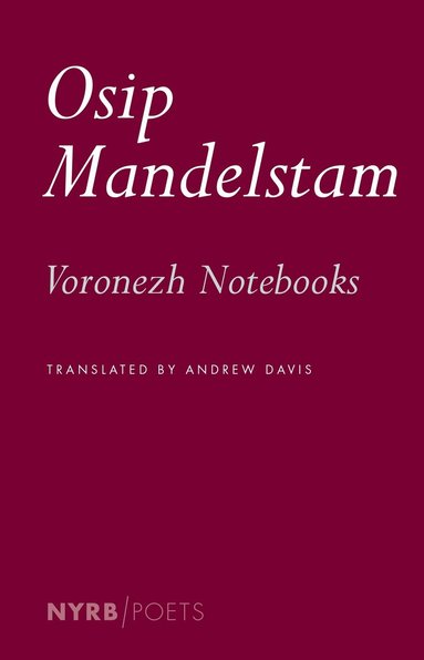 Andrew Davis, Osip Mandelstam - Voronezh Notebooks, Häftad