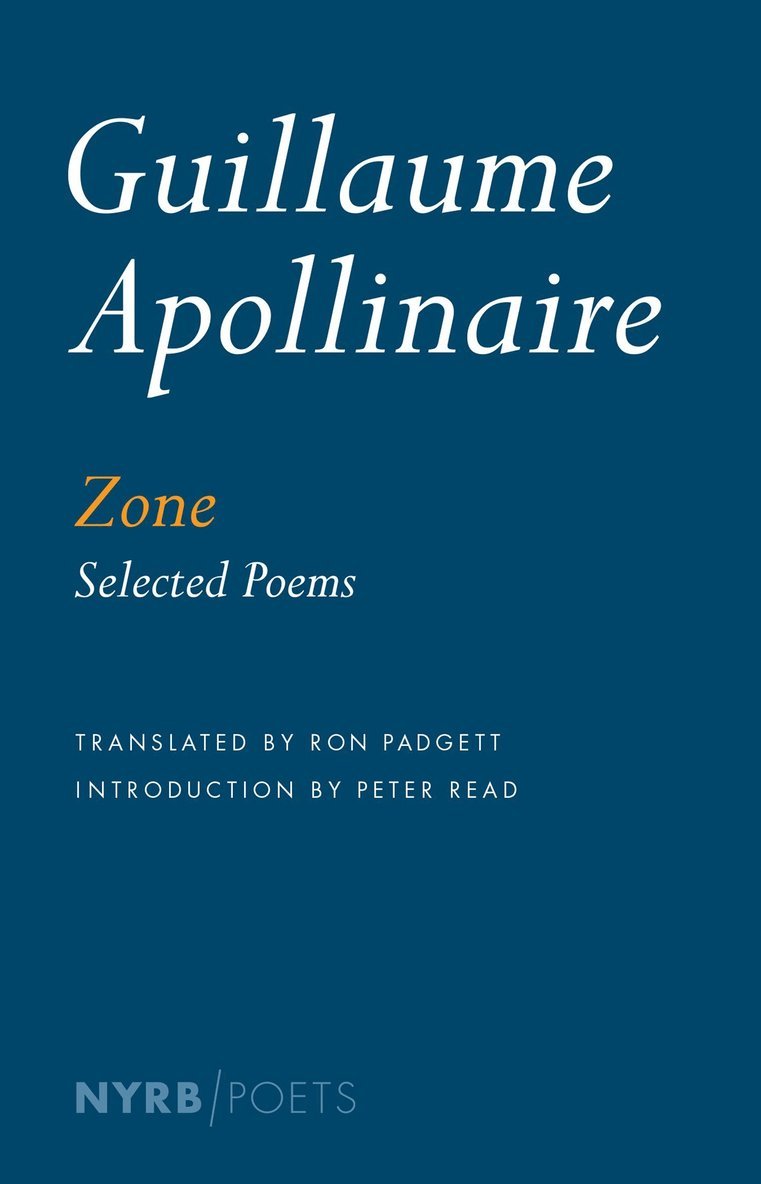 Guillaume Apollinaire, Peter Read, Ron Padgett - Zone, Häftad