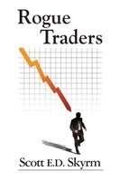 Scott E. D. Skyrm - Rogue Traders (Advance), Häftad