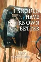 Larry Lentchner - I Should Have Known Better, Häftad. Tillgänglighet: Lägg i varukorg