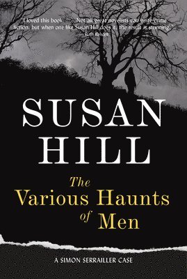 bokomslag The Various Haunts of Men: A Simon Serrailler Mystery