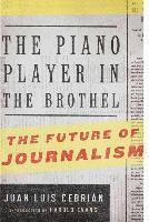 The Piano Player in the Brothel: The Future of Journalism 1