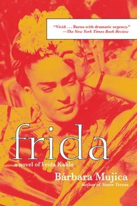 bokomslag Frida: A Novel of Frida Kahlo