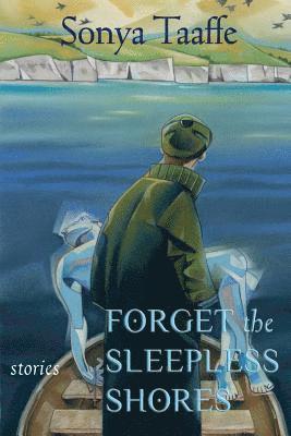 Forget the Sleepless Shores 1