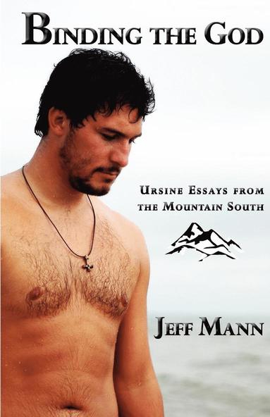 Jeff Mann - Binding the God, Häftad