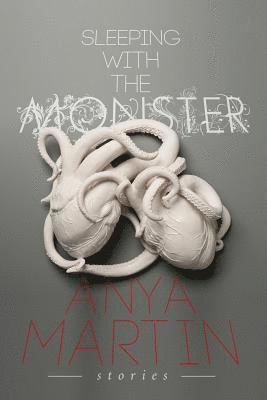 Anya Martin - Sleeping With the Monster, Häftad