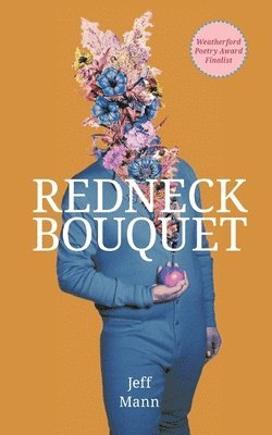 Jeff Mann - Redneck Bouquet, Häftad