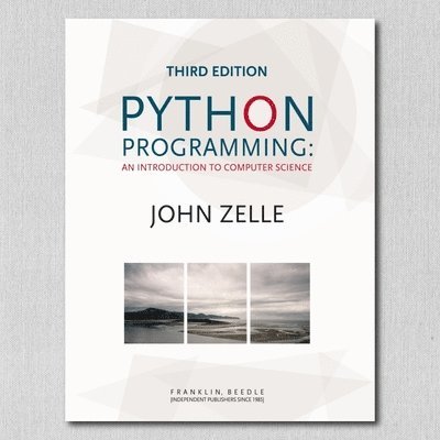 John M. Zelle - Python Programming: An Introduction to Computer Science, Häftad