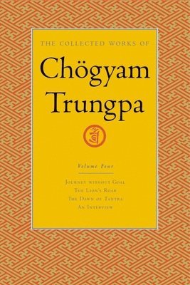 Collected Works of Chögyam Trungpa, Volume 4