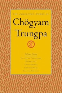 bokomslag The Collected Works of Choegyam Trungpa, Volume 7