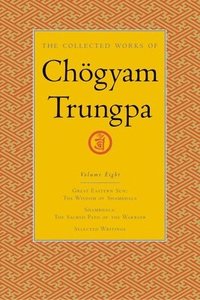 bokomslag Collected Works of Chögyam Trungpa, Volume 8