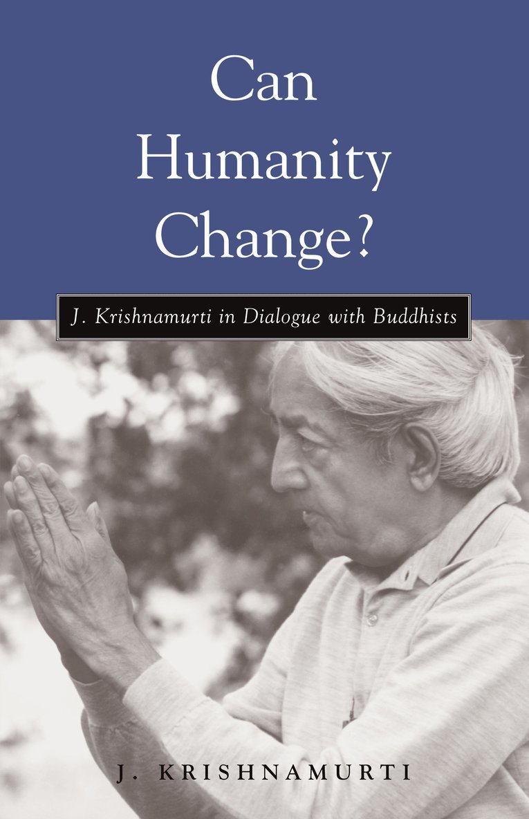 J. Krishnamurti - Can Humanity Change?, Häftad