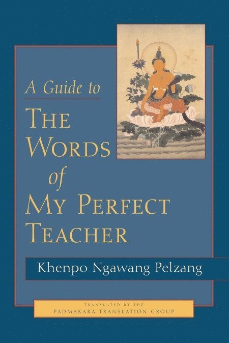 Khenpo Ngawang Pelzang - Guide to The Words of My Perfect Teacher, Häftad