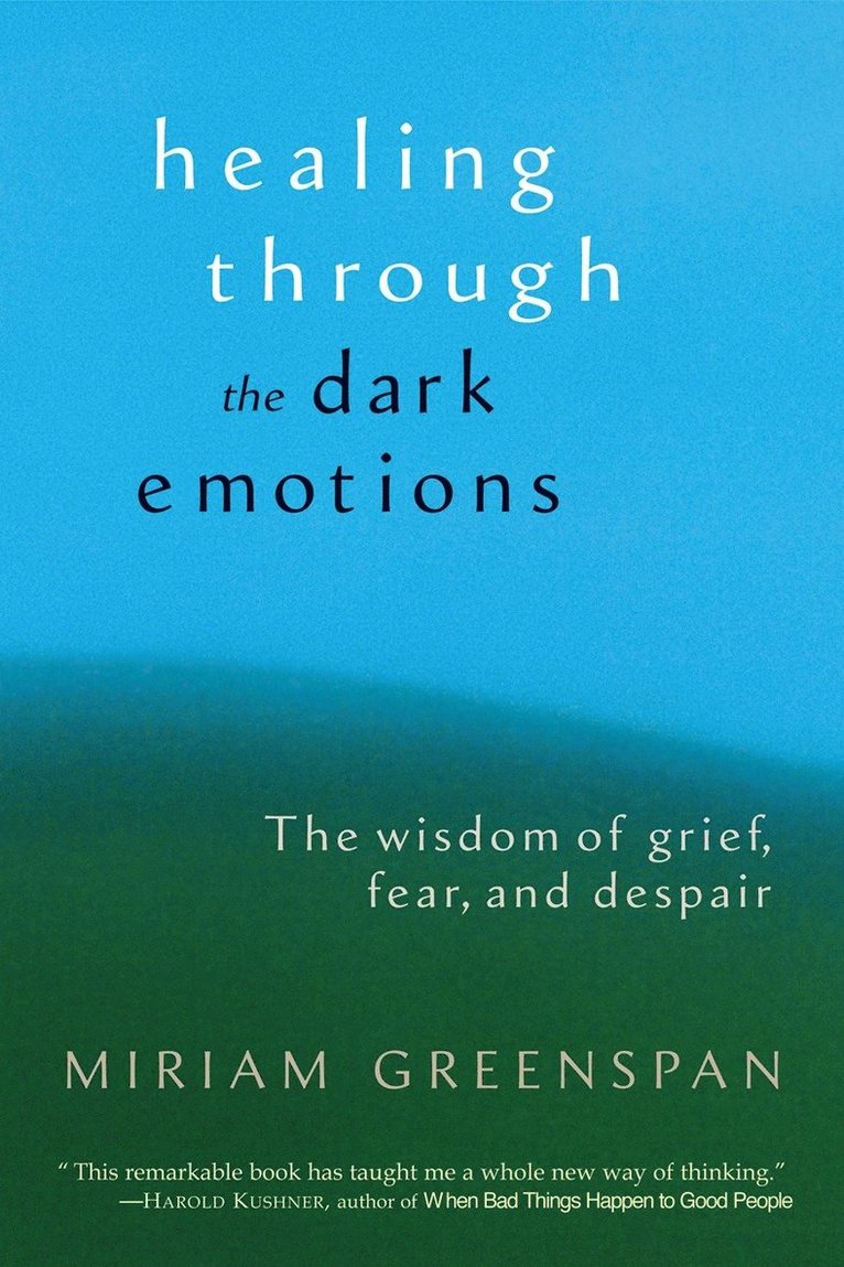 Miriam Greenspan - Healing through the Dark Emotions, Häftad