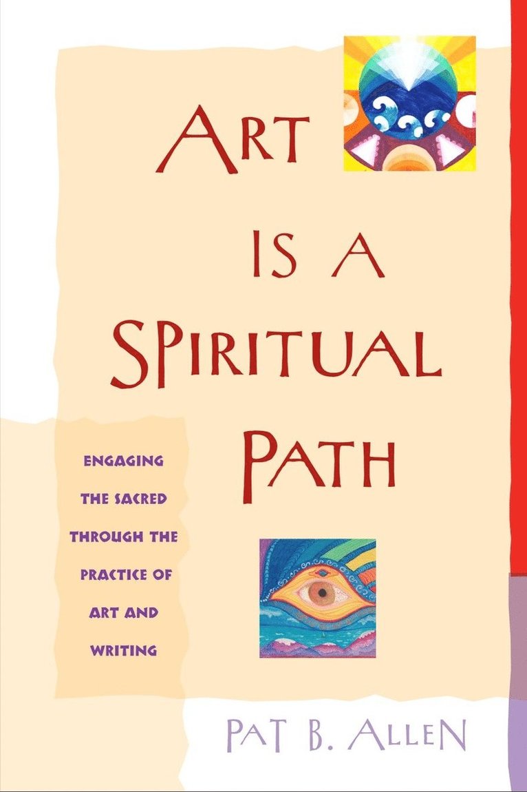 Pat B. Allen, Pat B Allen - Art Is a Spiritual Path, Häftad