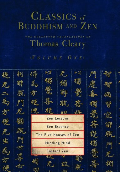 bokomslag Classics of Buddhism and Zen, Volume One