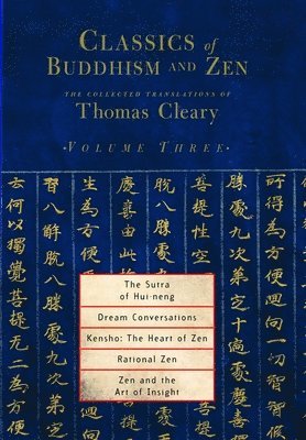 bokomslag Classics of Buddhism and Zen, Volume Three