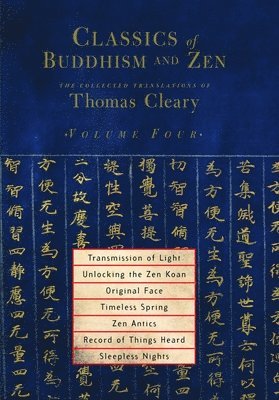 Classics of Buddhism and Zen, Volume Four 1