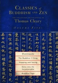 bokomslag Classics of Buddhism and Zen, Volume Five