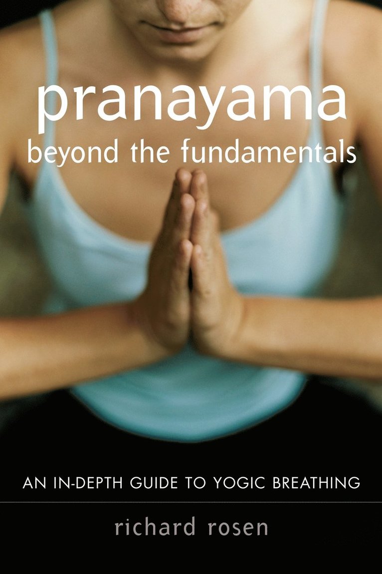 Pranayama beyond the Fundamentals