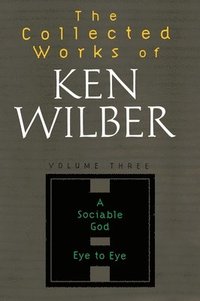 bokomslag The Collected Works of Ken Wilber, Volume 3