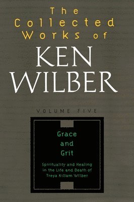 Ken Wilber - Collected Works of Ken Wilber, Volume 5, Häftad