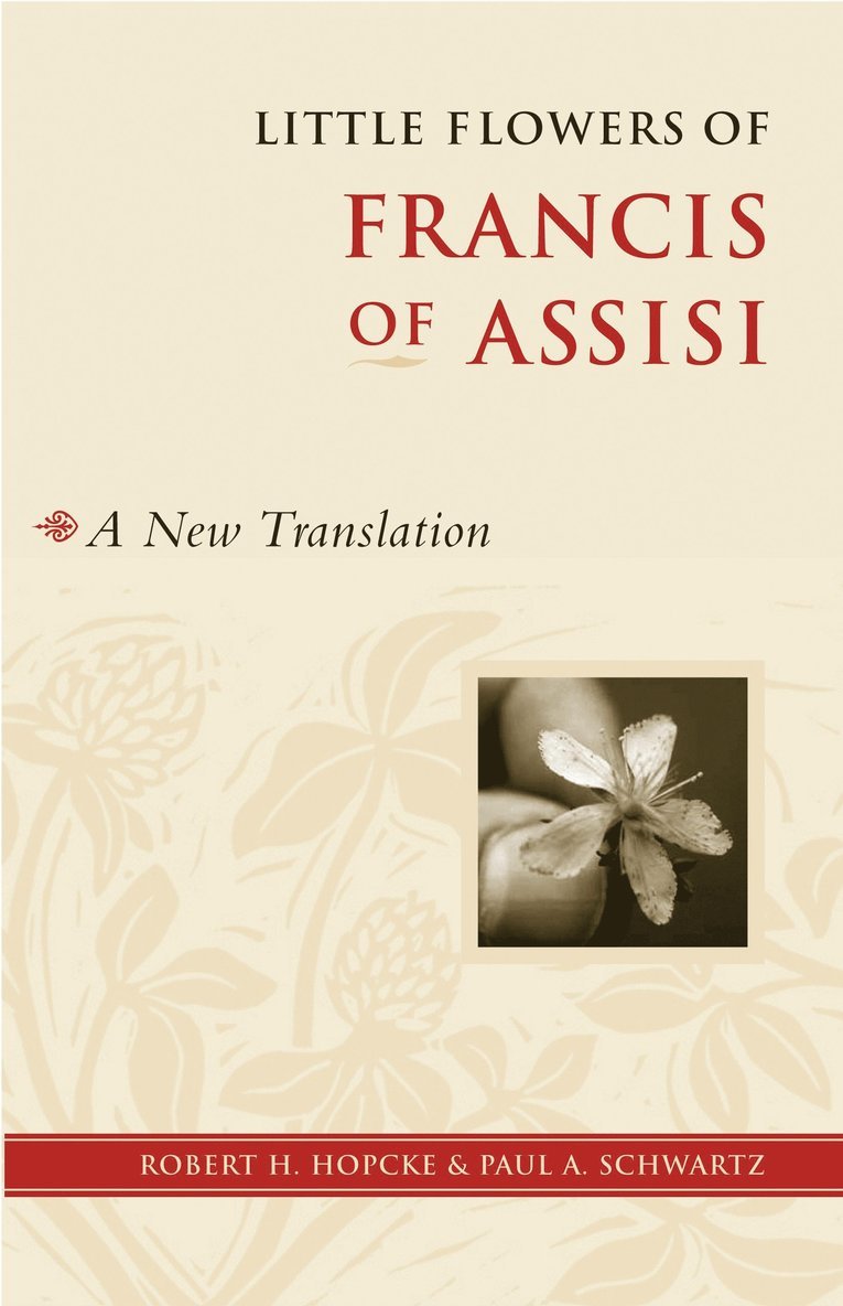 Robert H. Hopcke, Paul Schwartz - Little Flowers of Francis of Assisi, Häftad