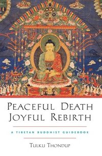 bokomslag Peaceful Death, Joyful Rebirth