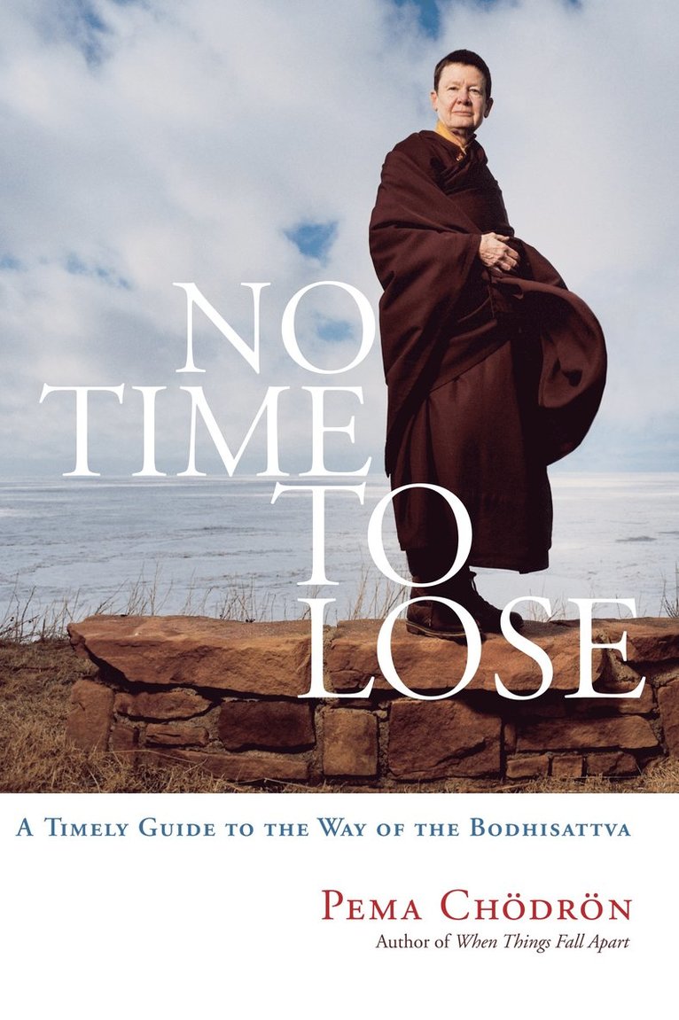 Pema Chodron - No Time To Lose, Häftad