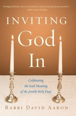 bokomslag Inviting God In: Celebrating the Soul-Meaning of the Jewish Holy Days