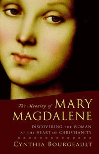 bokomslag The Meaning of Mary Magdalene