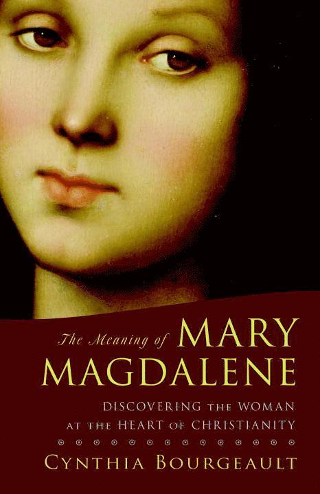 The Meaning of Mary Magdalene 1